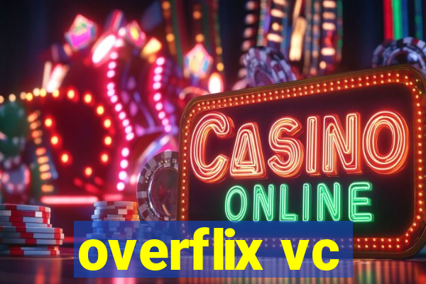 overflix vc